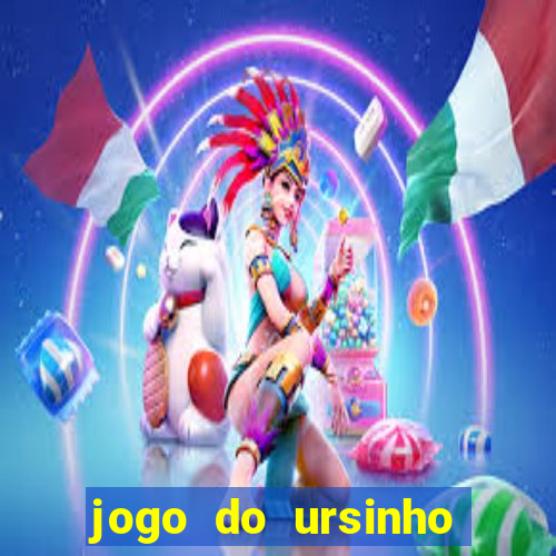 jogo do ursinho para ganhar dinheiro