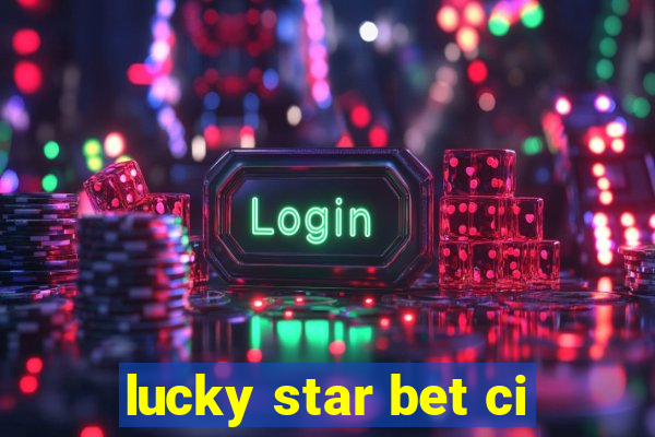 lucky star bet ci