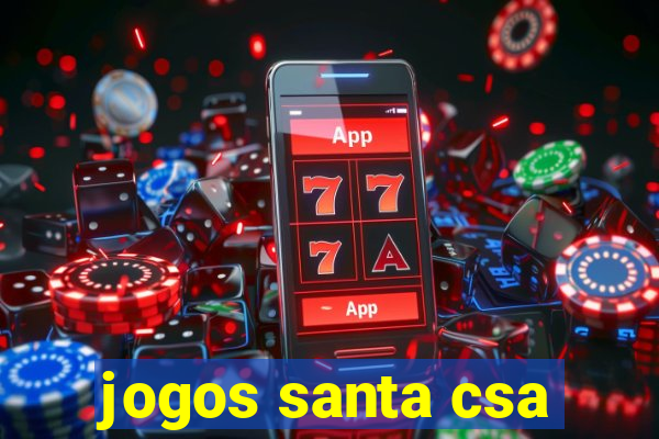 jogos santa csa