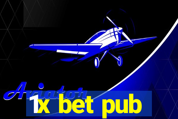 1x bet pub