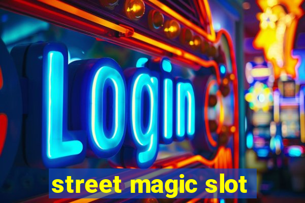 street magic slot