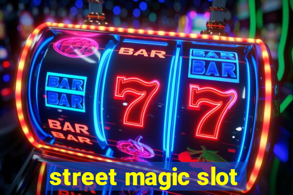 street magic slot