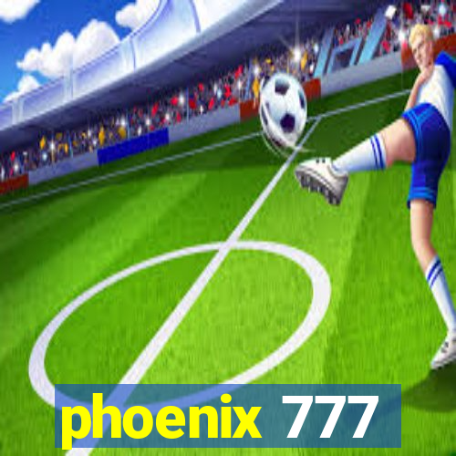 phoenix 777