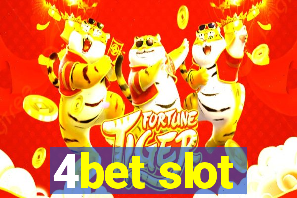 4bet slot