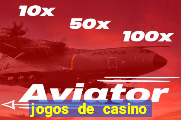 jogos de casino online para ganhar dinheiro