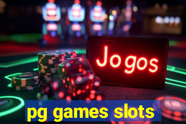 pg games slots