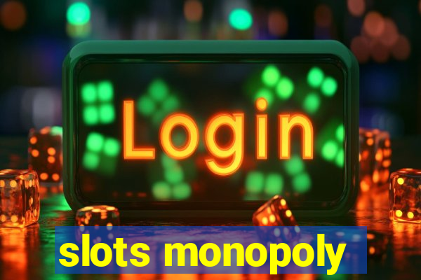 slots monopoly