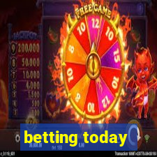 betting today