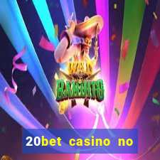 20bet casino no deposit bonus code