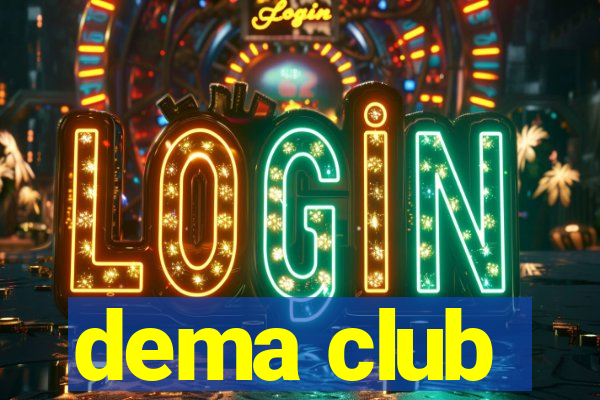 dema club