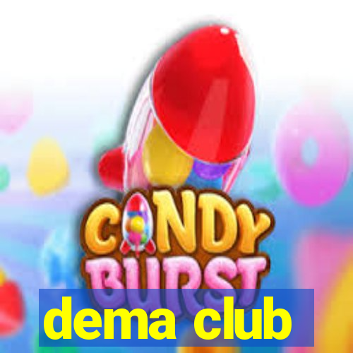 dema club