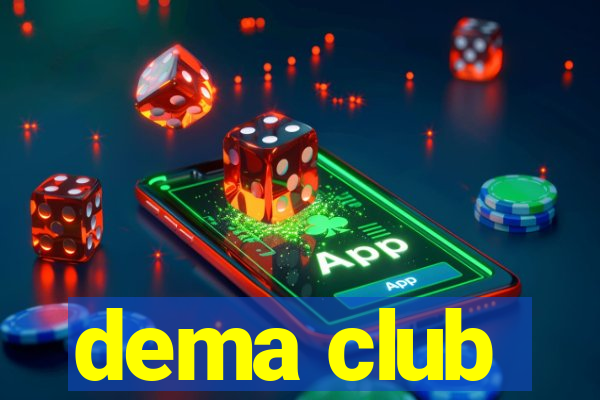 dema club