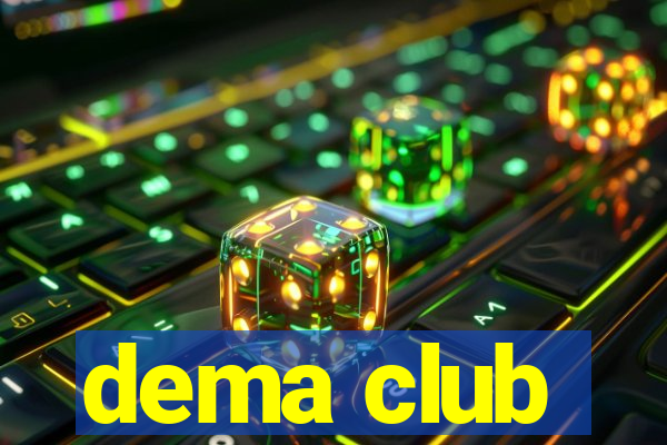 dema club