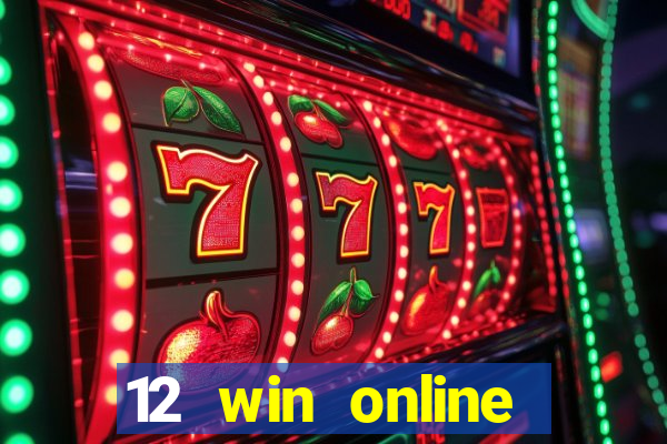 12 win online casino malaysia