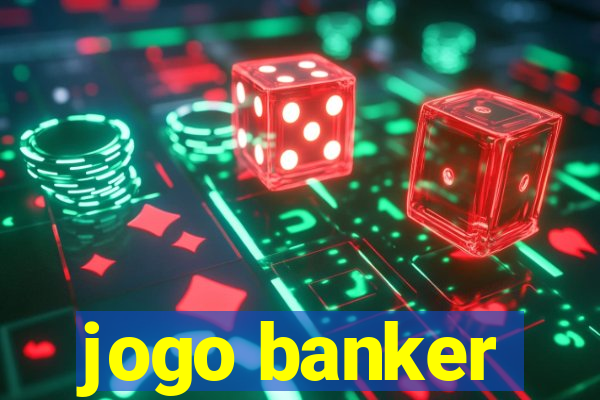 jogo banker