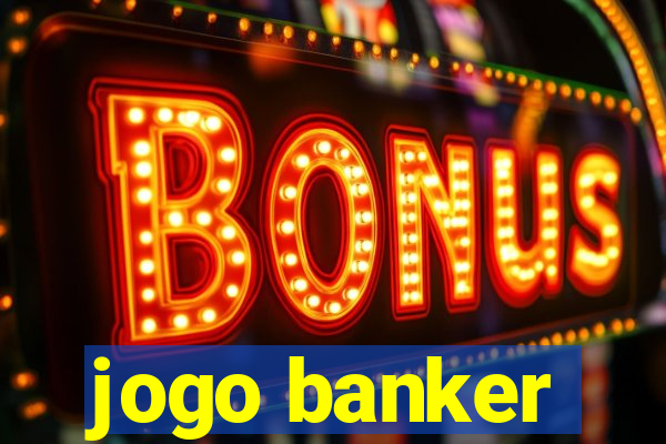 jogo banker