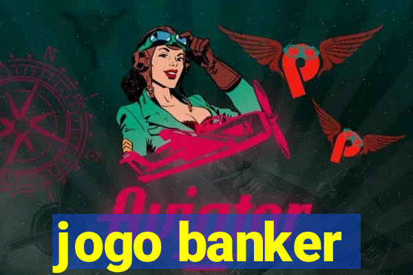 jogo banker