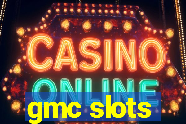 gmc slots