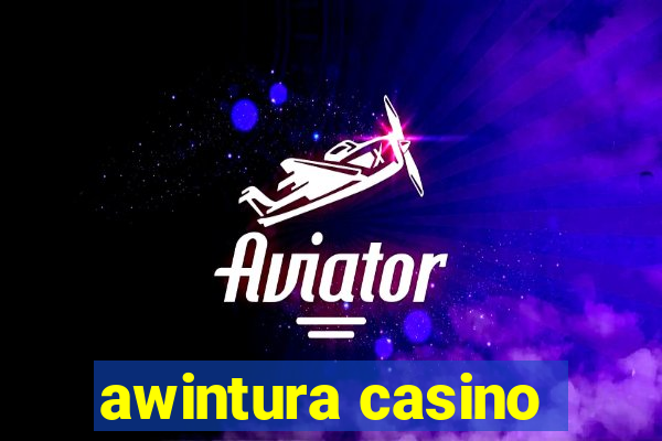 awintura casino