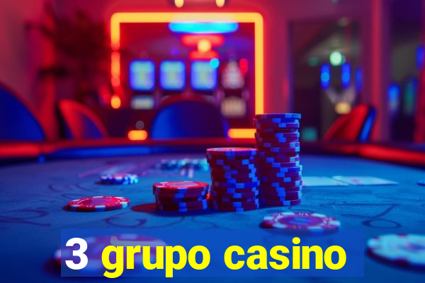 3 grupo casino