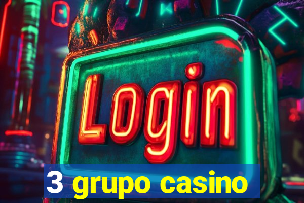 3 grupo casino