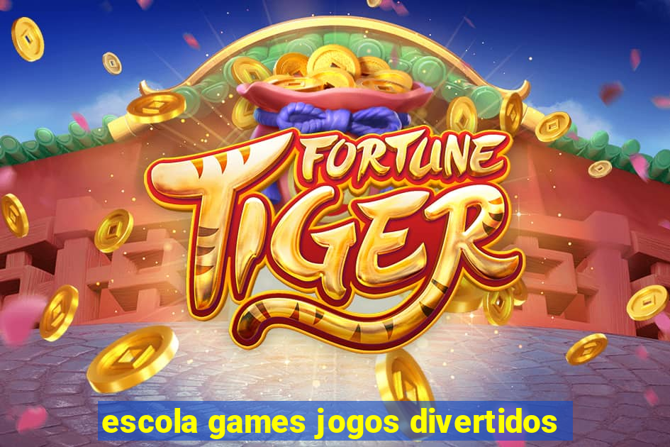 escola games jogos divertidos