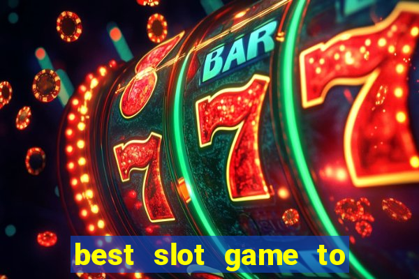 best slot game to win money