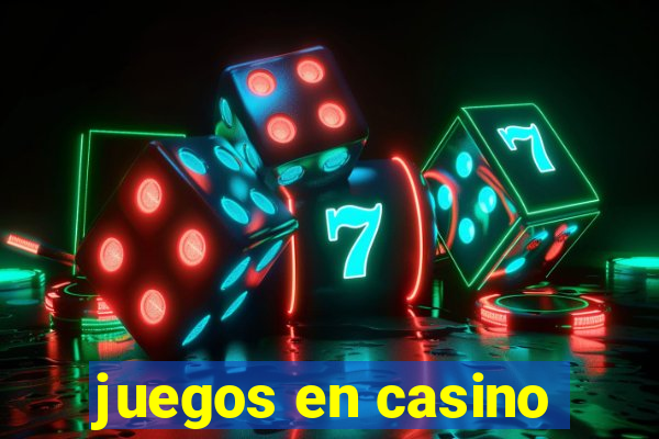 juegos en casino