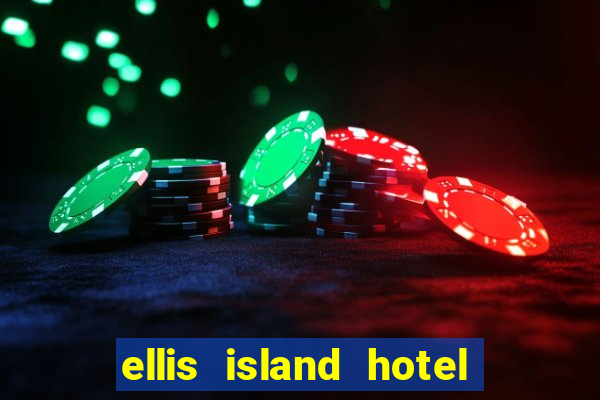 ellis island hotel casino & brewery