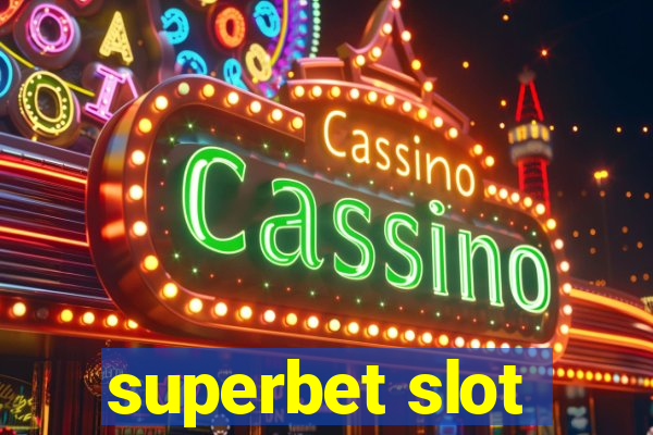 superbet slot