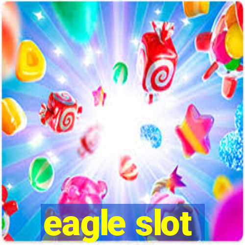 eagle slot