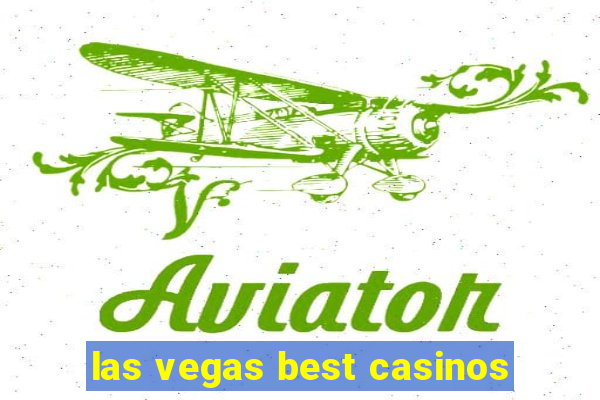 las vegas best casinos