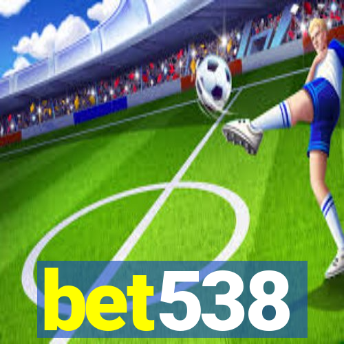 bet538