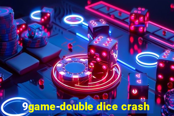 9game-double dice crash