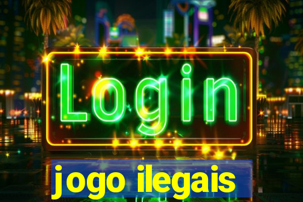 jogo ilegais