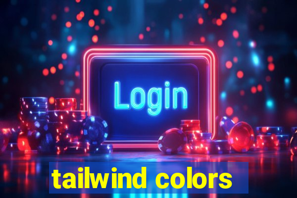 tailwind colors