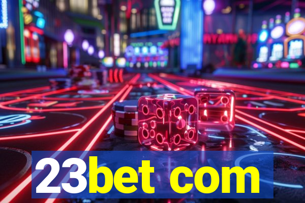 23bet com