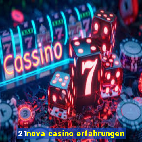 21nova casino erfahrungen