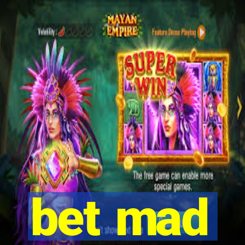 bet mad