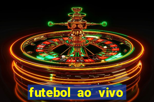 futebol ao vivo online futemax