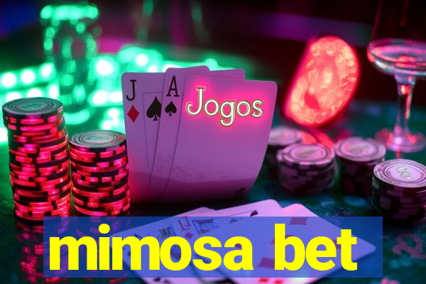 mimosa bet