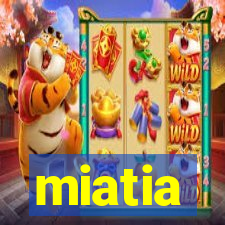 miatia