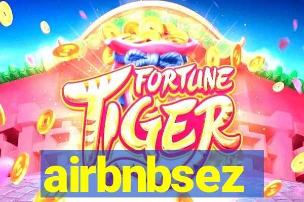 airbnbsez