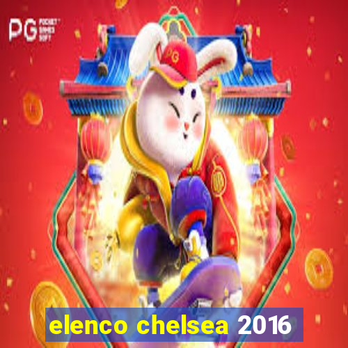 elenco chelsea 2016