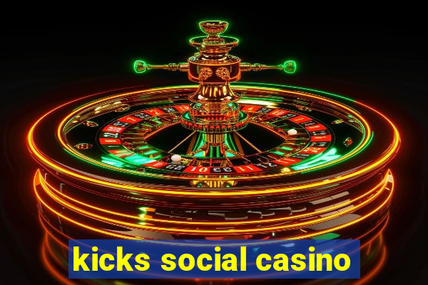 kicks social casino