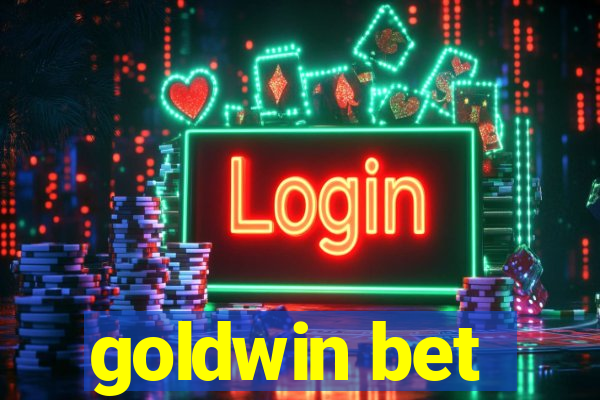 goldwin bet