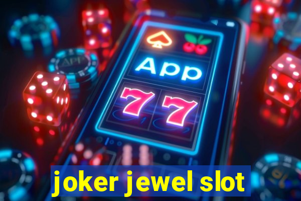 joker jewel slot