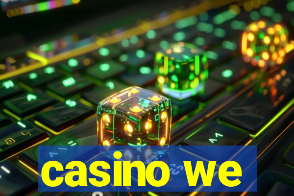 casino we