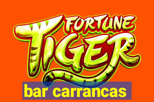 bar carrancas