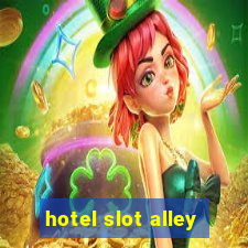 hotel slot alley